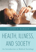 Health, Illness, and Society An Introduction to Medical Sociology