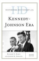 Historical Dictionary of the Kennedy-Johnson Era