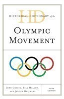 Historical Dictionary of the Olympic Movement