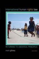 International Human Rights Law: Returning to Universal Principles, 2nd Ed.