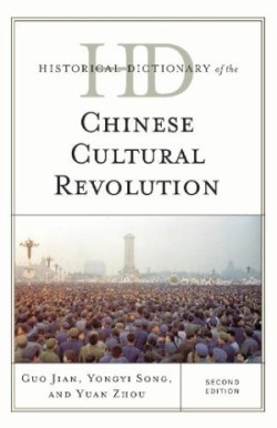 Historical Dictionary of the Chinese Cultural Revolution