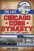 Last Chicago Cubs Dynasty