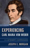 Experiencing Carl Maria von Weber