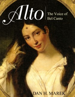 Alto The Voice of Bel Canto