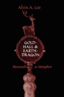 Gold-Hall and Earth-Dragon 'Beowulf' as Metaphor