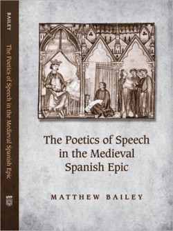 Poetics of Speech in the Medieval Spanish Epic