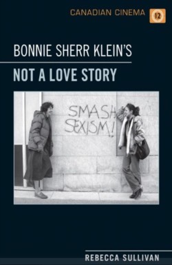 Bonnie Sherr Klein's 'Not a Love Story'