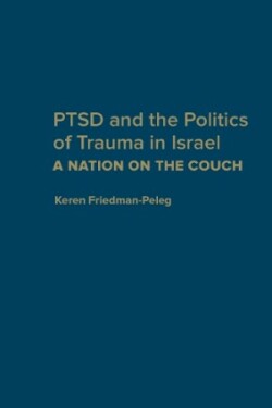 PTSD and the Politics of Trauma in Israel