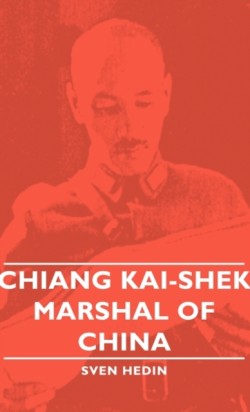 Chiang Kai-Shek - Marshal Of China