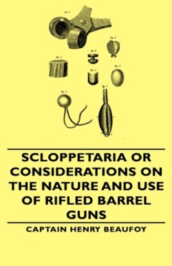 Scloppetaria or Considerations on the Nature and Use of Rifled Barrel Guns