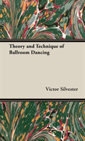 Theory and Technique of Ballroom Dancing