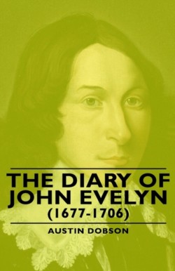 Diary Of John Evelyn (1677-1706)