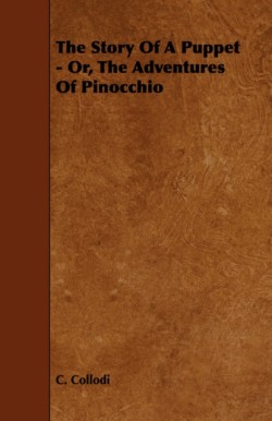 Story Of A Puppet - Or, The Adventures Of Pinocchio