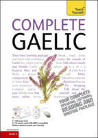 Complete Gaelic Beginner to Intermediate Book and Audio Course Learn to read, write, speak and understand a new language with Teach Yourself