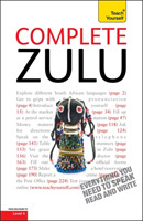 Complete Zulu Beginner to Intermediate Book and Audio Course Learn to read, write, speak and understand a new language with Teach Yourself
