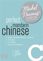 Perfect Mandarin Chinese Course: Learn Mandarin Chinese with the Michel Thomas Method