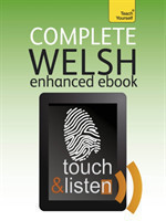 Complete Welsh Beginner to Intermediate Book and Audio Course Learn to Read, Write, Speak and Understand a New Language with Teach Yourself