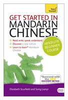 Get Started in Mandarin Chinese Absolute Beginner Course (Book and audio support)