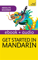 Get Started in Beginner's Mandarin Chinese:Teach Yourself (New Edition) Enhanced Edition