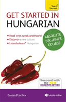 Get Started in Hungarian Absolute Beginner Course (Book and audio support)