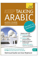 Keep Talking Arabic Audio Course - Ten Days to Confidence (Audio pack) Advanced beginner's guide to speaking and understanding with confidence