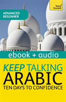 Keep Talking Arabic Audio Course - Ten Days to Confidence Enhanced Edition