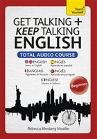 Get Talking and Keep Talking English Total Audio Course (Audio pack) The essential short course for