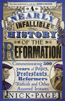 Nearly Infallible History of the Reformation