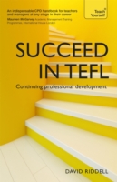 Succeed in TEFL - Continuing Professional Development Teaching English as a Foreign Language with Teach Yourself