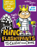 King Flashypants and the Creature From Crong