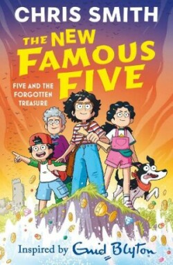 New Famous Five: Five and the Forgotten Treasure