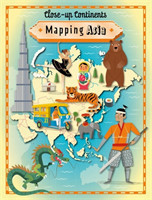 Close-up Continents: Mapping Asia
