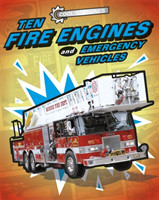 Cool Machines: Ten Fire Engines and Emergency Vehicles