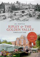 Ripley & the Golden Valley Through Time
