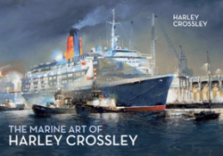 Marine Art of Harley Crossley