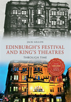 Edinburgh's Festival and King's Theatres Through Time