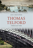 Thomas Telford Through Time