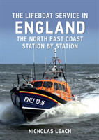 Lifeboat Service in England: The North East Coast