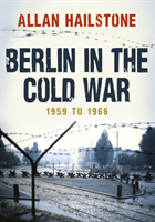 Berlin in the Cold War 1959 to 1966