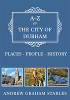 A-Z of the City of Durham