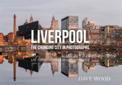 Liverpool in Photographs