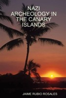 Nazi Archeology in the Canary Islands