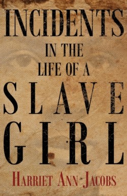 Incidents In The Life Of A Slave Girl