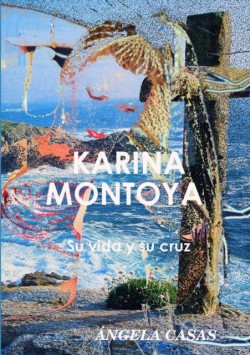 Karina Montoya Su Vida y Su Cruz