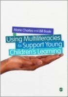 Using Multiliteracies and Multimodalities to Support Young Children′s Learning