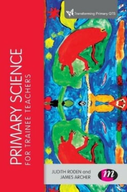 Primary Science for Trainee Teachers