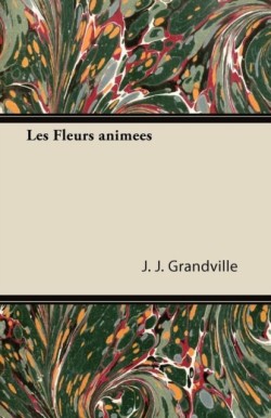 Les Fleurs Animã(c)Es