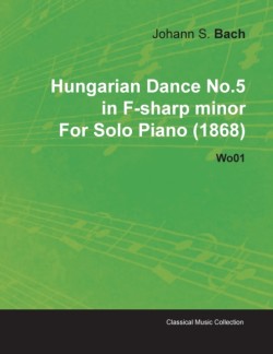 Hungarian Dance No.5 in F-sharp Minor By Johannes Brahms For Solo Piano (1868) Wo01