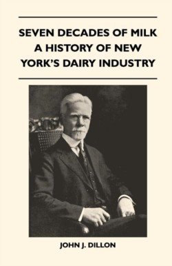 Seven Decades Of Milk - A History Of New York's Dairy Industry