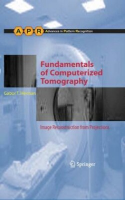 Fundamentals of Computerized Tomography: Image Reconstruction From Projections (advances in Computer